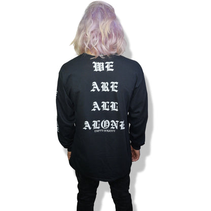 We Are All Alone - Long Sleeve