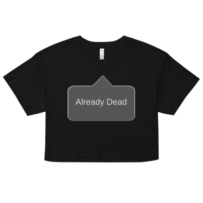 Already Dead - Crop Top