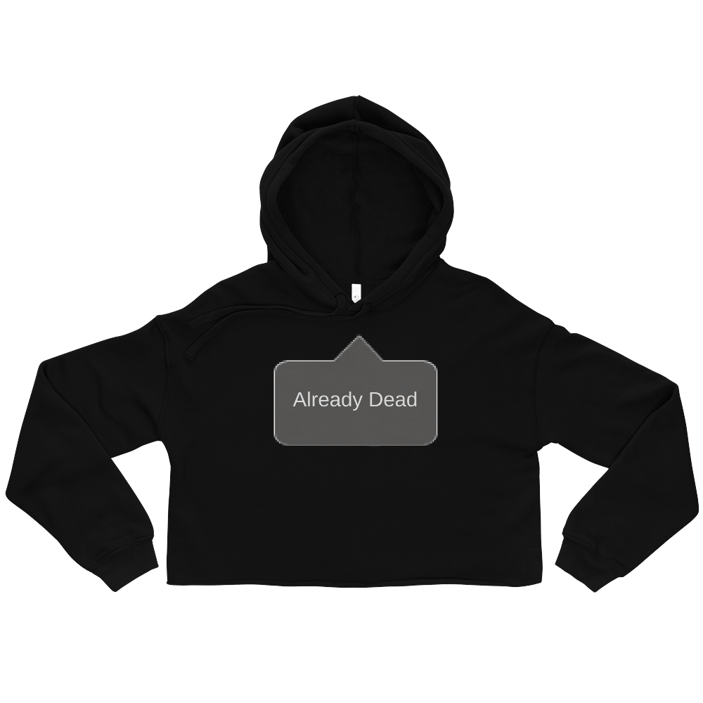 Already Dead - Crop Hoodie
