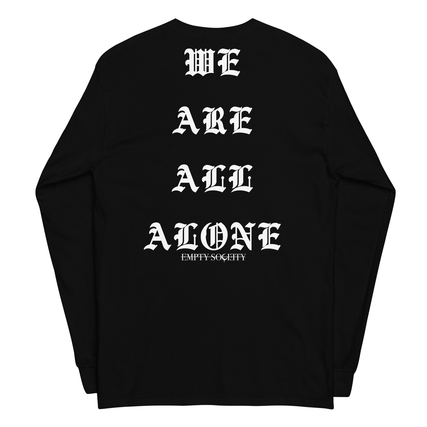 We Are All Alone - Long Sleeve