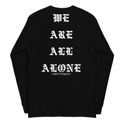 We Are All Alone - Long Sleeve