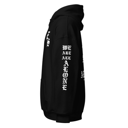 We Are All Alone - Pullover Hoodie